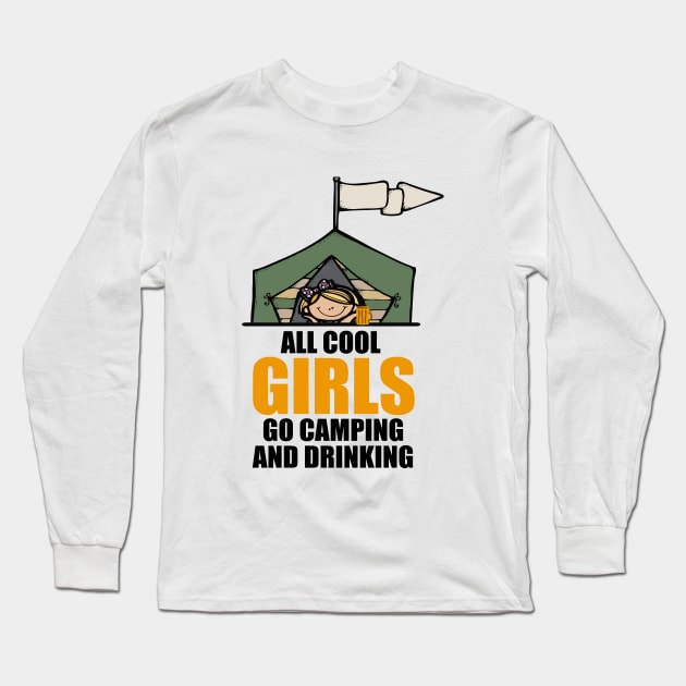 All cool girls go camping and drinking Long Sleeve T-Shirt by outdoorlover